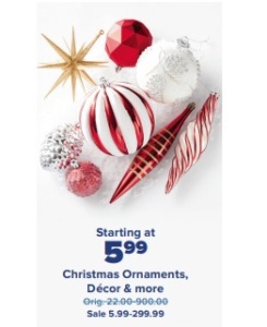 Christmas Ornaments, Decor & more Starting at $5.99