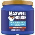 Maxwell House Original Roast 27.5 oz. or 100% Columbian Coffee 23.2 oz.